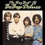 The Very Best of Be Bop Deluxe The Very Best of Be Bop Deluxe
