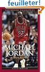 Michael Jordan: A Biography