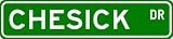 CHESICK Street Sign ~ Personalized Family Lastname Sign ~ Gameroom, Basement, Garage Sign Novelty** METAL ALUMINUM - B000NFDJAA