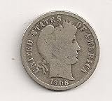 1906 Silver Barber Dime #74 1906 Silver Barber Dime #74