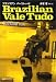 Brazilian Vale Tudo Book by Iga Takashi (Preowned)