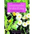 Sonnenwirbel f�r den K�nig: Kr�uterm�rchen