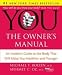You - The Owner s Manual - An Insider s Guide To The Body That Will Make You Healthier And Younger