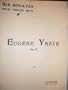 Six Sonates pour violon seul - Six Sonatas for Violin Solo, Op. 27