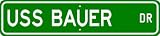 USS BAUER DE 1025 Street Sign - Navy Ship Gift Sailor