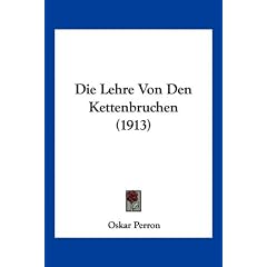 Die Lehre Von Den Kettenbruchen (1913)