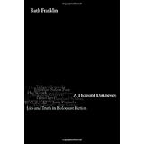 A Thousand Darknesses: Lies and Truth in Holocaust Fiction