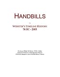 Handbills: Webster's Timeline History, 74 BC - 2005