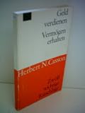 Herbert N. Casson: Geld verdienen, Vermögen erhalten - Zwölf wichtige Ratschläge