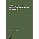 religious plurality in africa religion and society de gruyter