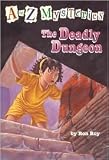 The Deadly Dungeon (A to Z Mysteries Series #4) by Ron Roy, John Steven Gurney (Illustrator), John Steven Gurney (Illustrator)