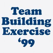 Team Building Exercise '99 - Funny T-Shirt