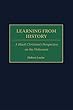 Learning from history - [electronic resource]  : a Black Christian's perspectiveon the Holocaust  : Hubert Locke.