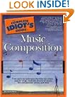 The Complete Idiot's Guide to Music Composition