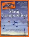 Music Composition: Cig (Complete Idiot's Guides (Lifestyle Paperback))