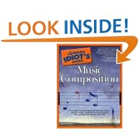 The Complete Idiot's Guide to Music Composition by Michael Miller