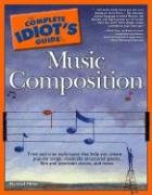 Books: The Complete Idiot's Guide to Music Composition  The Complete Idiot's Guide 