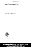 Visual Consumption (Routledge Interpretive Marketing Research)