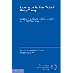 Lectures on Profinite Topics in Group Theory (London Mathematical Society Student Texts)