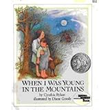 When I Was Young in the Mountains (Reading Rainbow Books (Paperback))