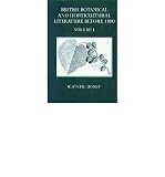 British botanical and horticultural literature before 1800 : comprising a history and bibliography of botanical and horticultural books printed in England, Scotland, and Ireland from the earliest time