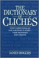 The dictionary of cliches