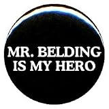  : 1" Saved By The Bell "Mr. Belding Is My Hero" Button/Pin