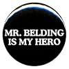 1" Saved By The Bell "Mr. Belding Is My Hero" Button/Pin