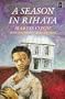 A season in Rihata (Caribbean writers series)