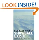 Snowball Earth: The Story of the Global Catastrophe That Spawned Life as We Know it