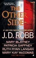 The Other Side by Robb, J. D., Blayney, Mary, Gaffney, Patricia, Ryan, R.C., M Original Edition [MassMarket(2010/11/30)]