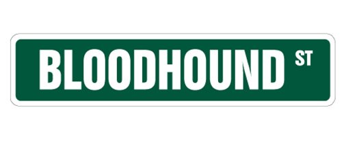 BLOODHOUND -Street Sign- collectable dog lover great gift