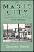 The Magic City: Unemployment in a Working-Class Community (The Anthropology of Contemporary Issues)
