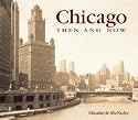 Chicago Then and Now (Then & Now)