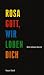 Rosa Gott, wir loben dich