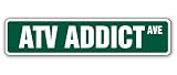 ATV ADDICT -Street Sign- 4 wheeler offroad signs gift