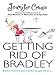 Getting Rid of Bradley (Kindle Edition)