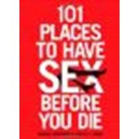 101 Places to Have Sex Before You Die by Normandy, Marsha, St. James, Joseph [Gallery Books, 2008] (Paperback) [Paperback]