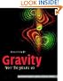 Gravity from the Ground Up: An Introductory Guide to Gravity and General Relativity