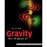 Gravity from the Ground Up: An Introductory Guide to Gravity and General Relativitypar Bernard Schutz