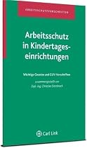 Arbeitsschutz in Kindertageseinrichtungen: Wichtige Gesetze und GUV-Vorschriften