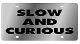 Slow And Curious License Plate