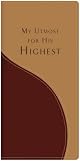 My Utmost for His Highest: The Golden Book of Oswald Chambers