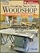 Creating Your Own Woodshop (Popular Woodworking)