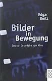 Produkt-Bild: Bilder in Bewegung. Essays. Gespr&auml;che zum Kino.
