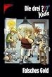 Die drei ??? Kids Bd. 34: Falsches Gold