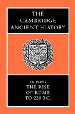 The Cambridge Ancient History Volume 7, Part 2: The Rise of Rome to 220 BC