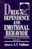 Drug Dependence and Emotional Behavior: Neurophysiological and Neurochemical Approaches