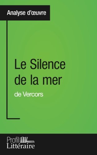 Le Silence de la mer de Vercors (French Edition)