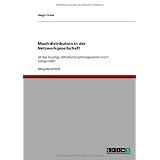 Musikdistribution in der Netzwerkgesellschaft: Ist das heutige Urheberverg�tungssystem noch zeitgem��?von "Helge Franz"